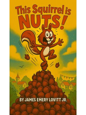 cover image of This Squirrel Is NUTS!